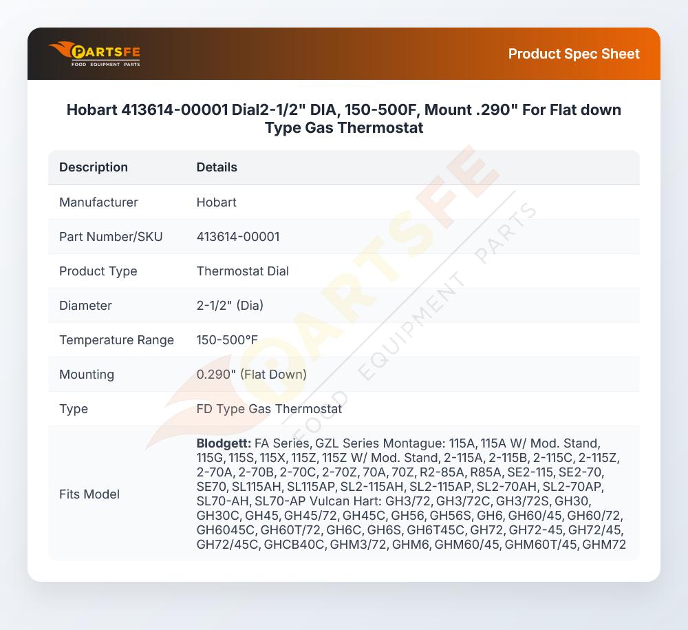 Hobart 413614-00001 Dial2-1/2" DIA, 150-500F, Mount .290" For Flat down Type Gas Thermostat