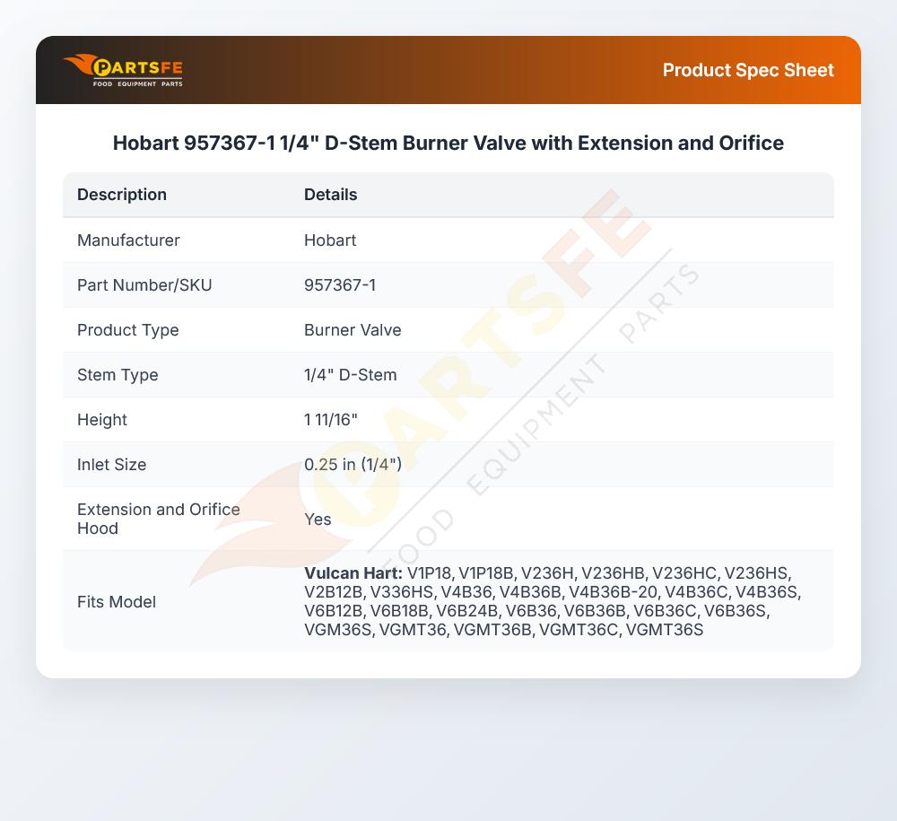 Hobart 957367-1 1/4" D-Stem Burner Valve with Extension and Orifice