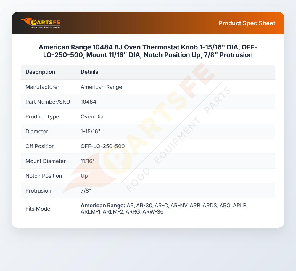American Range 10484 BJ Oven Thermostat Knob 1-15/16" DIA, OFF-LO-250-500, Mount 11/16" DIA, Notch Position Up, 7/8" Protrusion