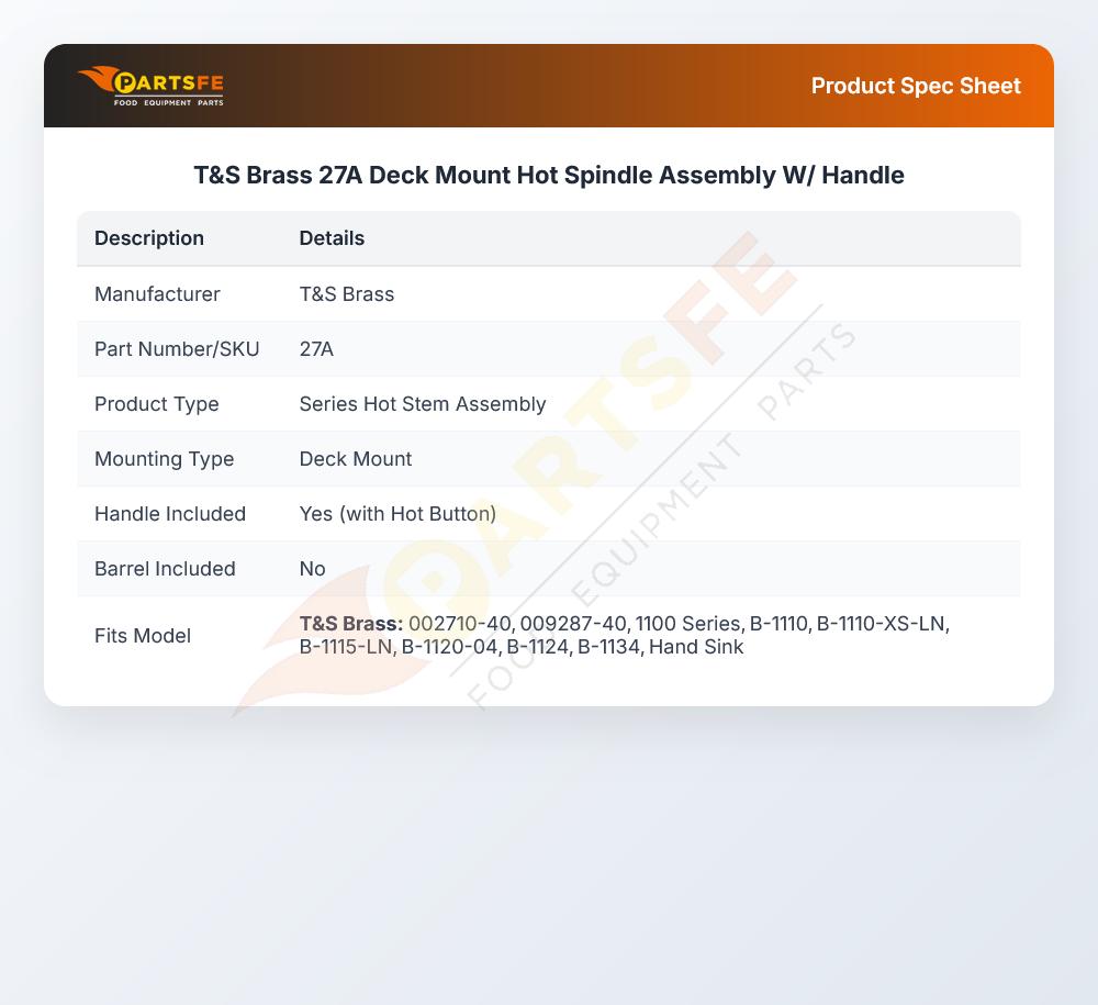 T&S Brass 27A Deck Mount Hot Spindle Assembly W/Handle