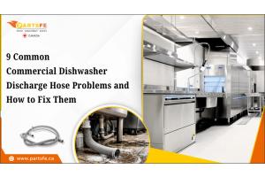 9 Common Commercial Dishwasher Discharge Hose Problems and How to Fix Them_PartsFe CA