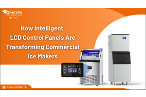 How Intelligent LCD Control Panels Are Transforming Commercial Ice Makers _PartsFe CA