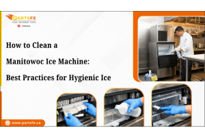 How to Clean a Manitowoc Ice Machine: Best Practices for Hygienic Ice-PartsFeCa