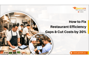 How to Fix Restaurant Efficiency Gaps & Cut Costs by 30%_Partsfeca