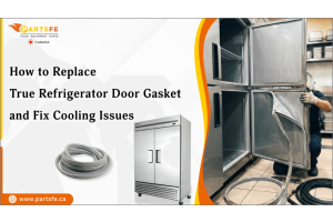 How to Replace True Refrigerator Door Gasket and Fix Cooling Issues-PartsFe CA