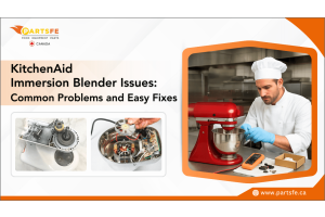 KitchenAid Immersion Blender Issues: Common Problems and Easy Fixes_PartsFe CA