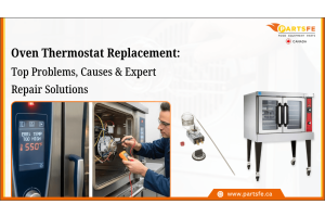 Oven Thermostat Replacement Top Problems, Causes & Expert Repair Solutions_PartsFeCa