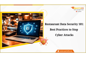 Restaurant Data Security 101: Best Practices to Stop Cyber Attacks_PartsFe CA