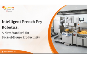 Intelligent French Fry Robotics: A New Standard for Back-of-House Productivity_PartsFe CA