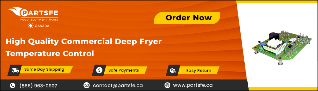 Deep Fryer Temperature Controls Deep Fryer Temperature Controls