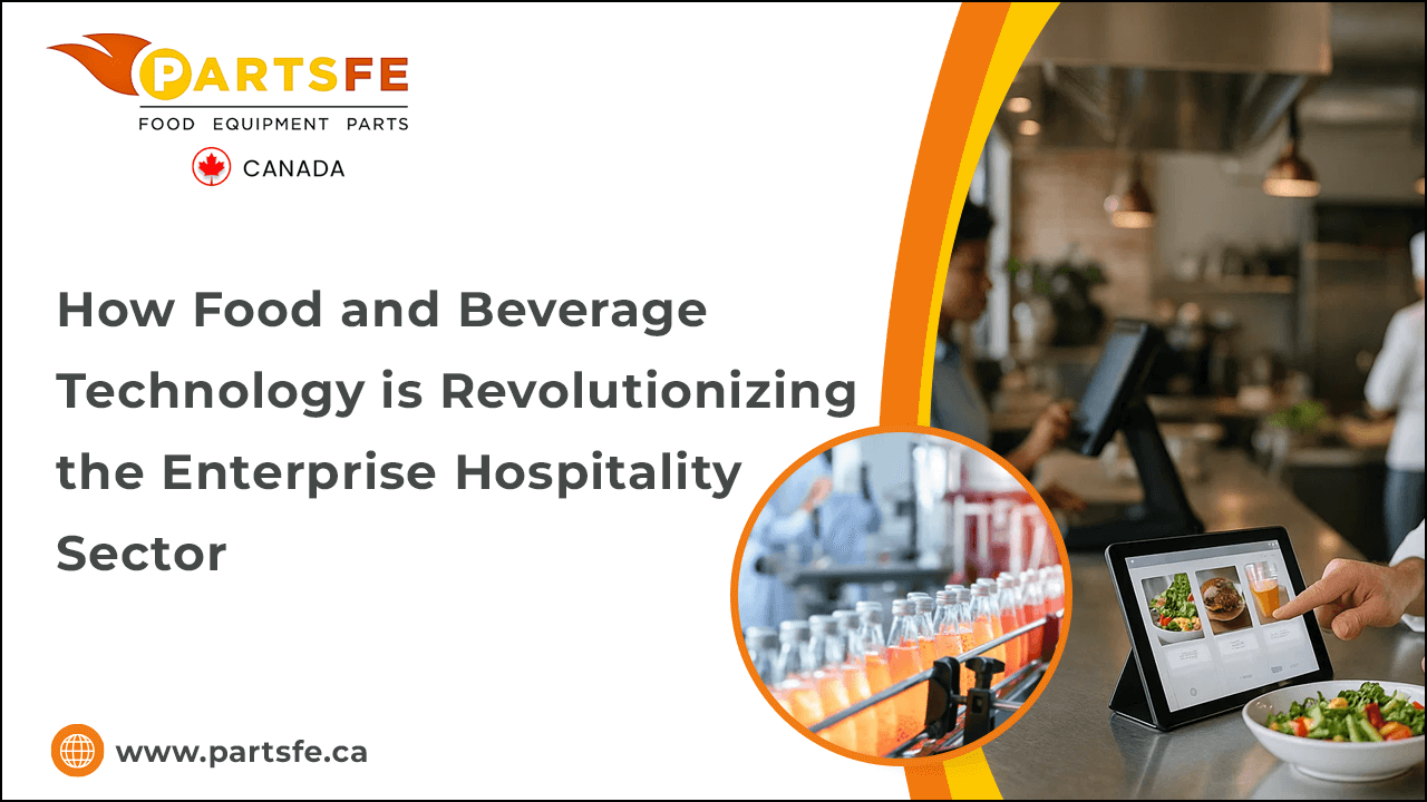 How Food and Beverage Technology is Revolutionizing the Enterprise Hospitality Sector-PartsFeCa