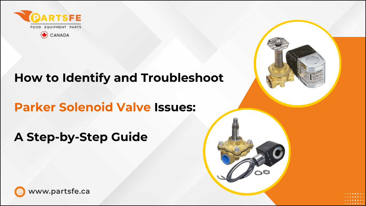 How to Identify and Troubleshoot Parker Solenoid Valve Issues: A Step-by-Step Guide-PartsFeCa