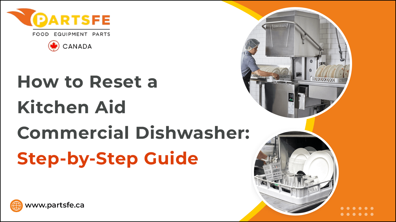 How to Reset a KitchenAid Commercial Dishwasher: Step-by-Step Guide-PartsFeCa