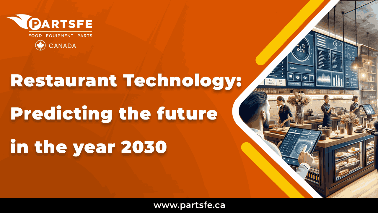 Restaurant Technology: Predicting future 2030_PartsFeCa