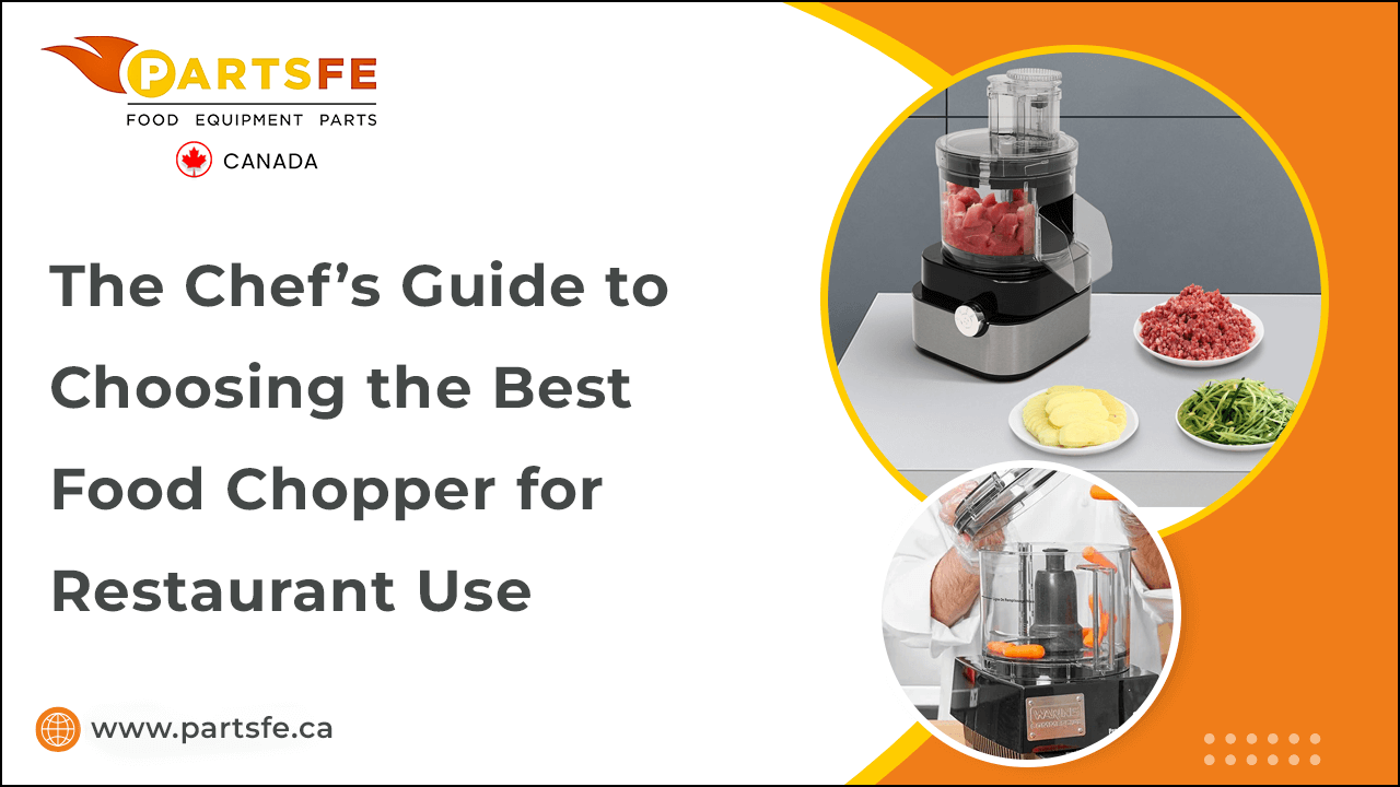The Chef’s Guide to Choosing the Best Food Chopper for Restaurant Use-PartsFe Ca