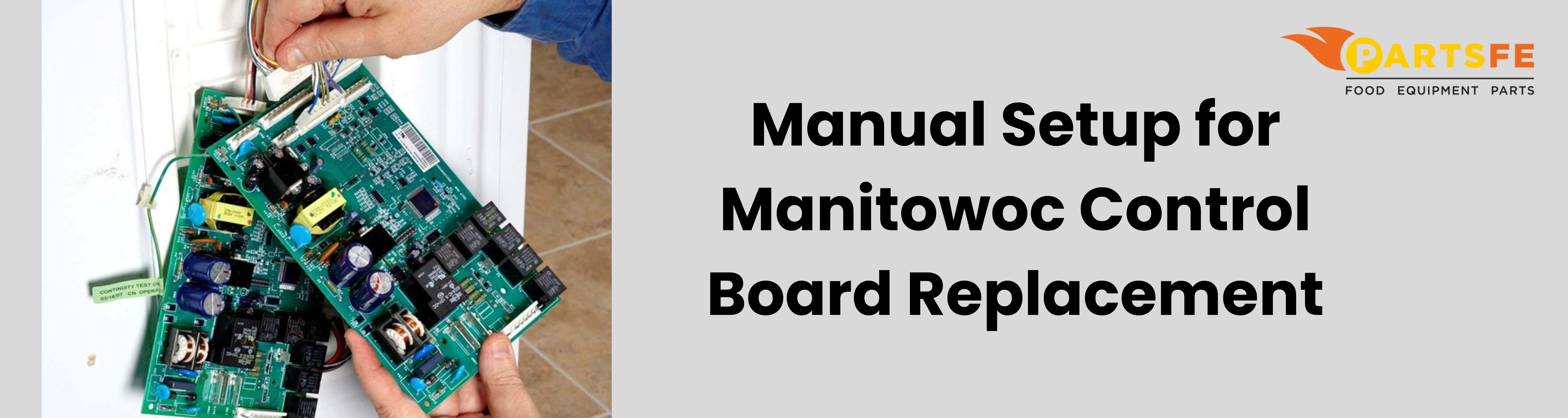 Manual Setup for Manitowoc Control Board Replacement-PartsFe